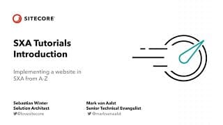 SXA Tutorial Series (ep1): Exploring a New Customer Project