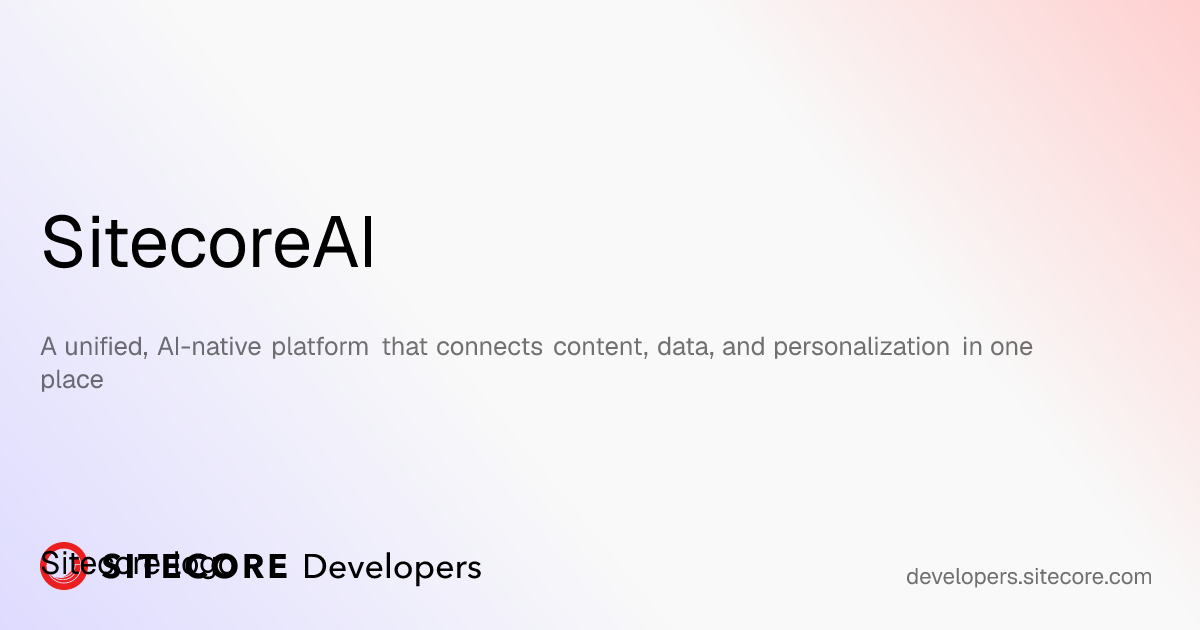 SitecoreAI | SitecoreAI | Sitecore Developer Portal
