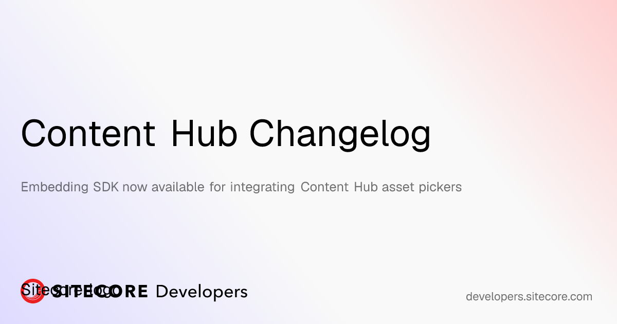 Embedding SDK now available for integrating Content Hub asset pickers ...