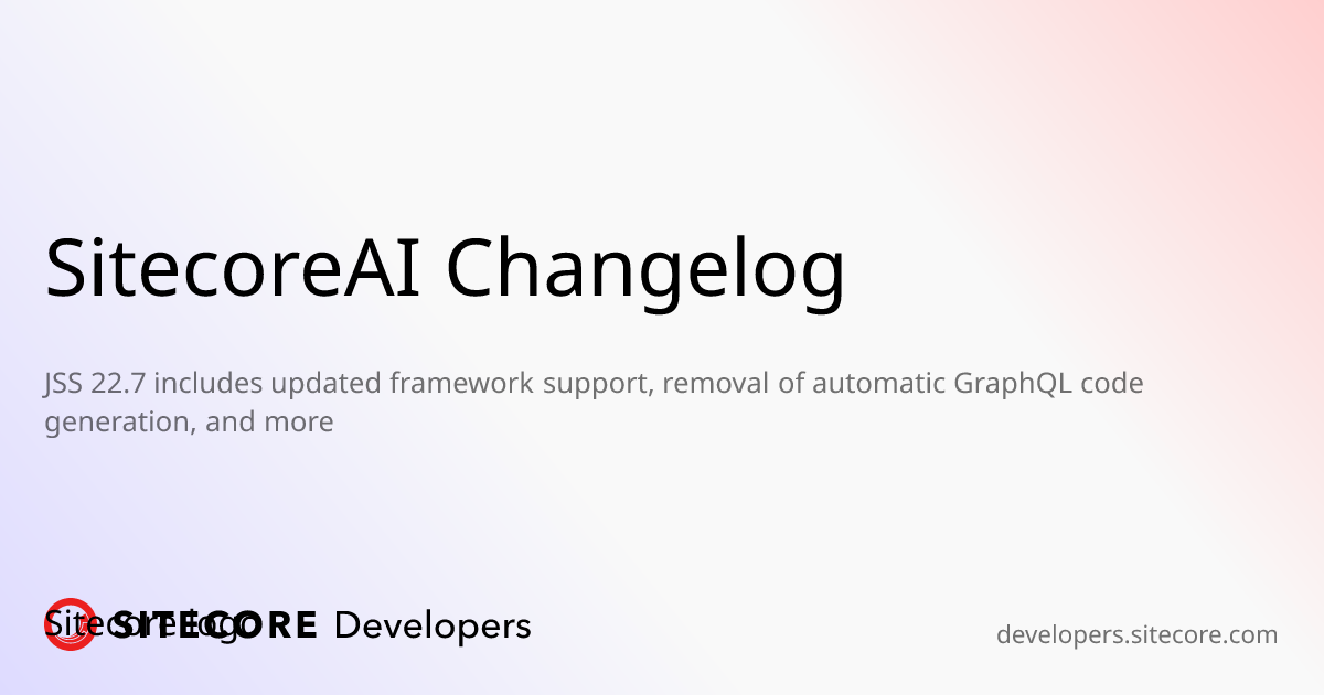 JSS 22.7 includes updated framework support, removal of automatic