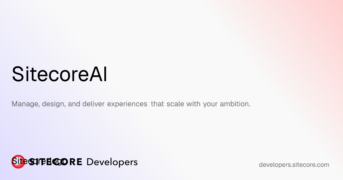 Content management | SitecoreAI | Sitecore Developer Portal