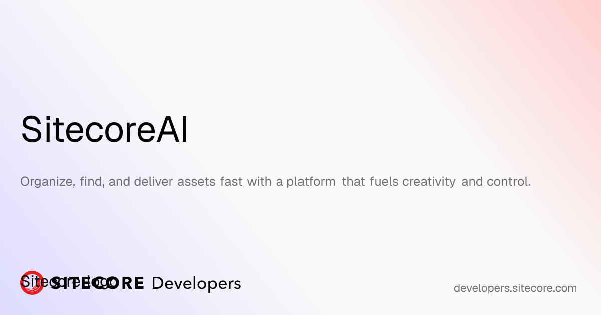 Digital asset management | SitecoreAI | Sitecore Developer Portal