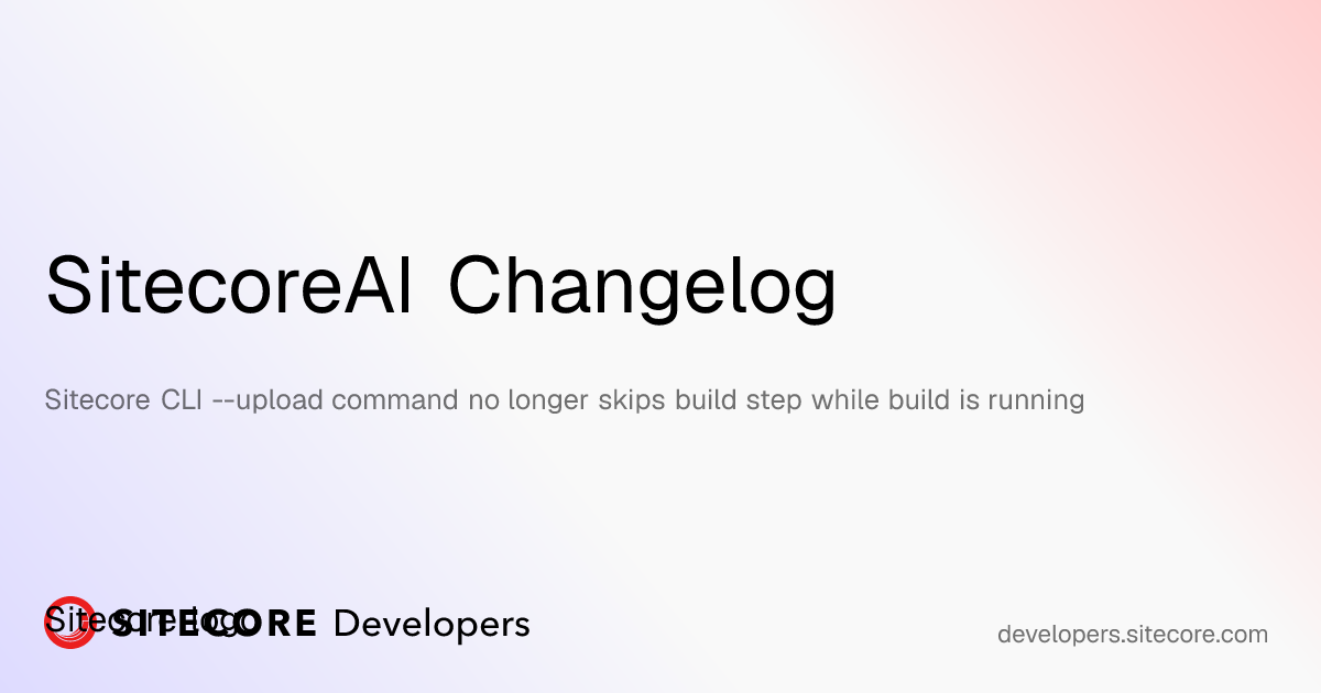 Sitecore CLI --upload command no longer skips build step while build is ...