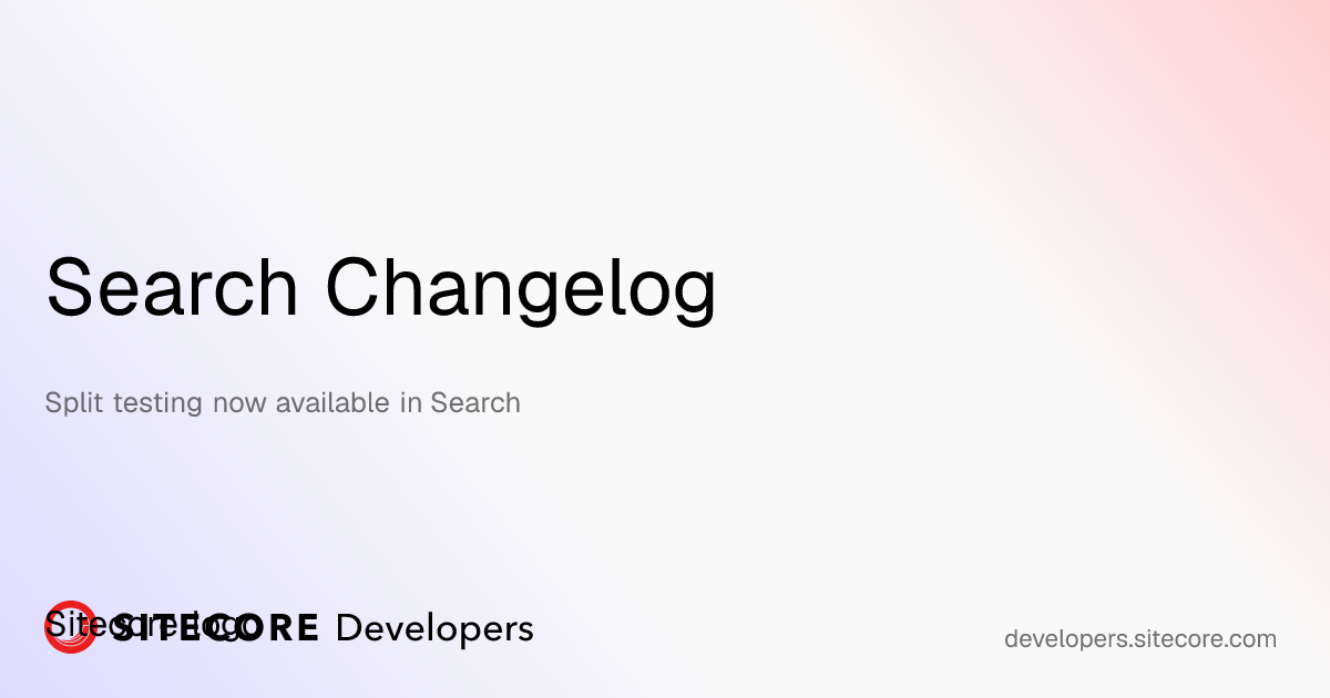 Split testing now available in Search | Search Changelog | Sitecore ...